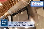 Máy hút mùi Malloca Plana K3444